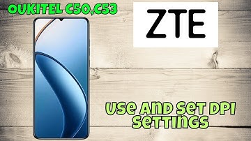 How to Use and Set DPI Settings on oukitel C50, C53