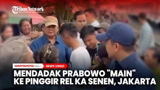 Momen Dadakan Saat Prabowo Main Ke Pinggir Rel Ka Senen, Jakarta