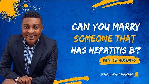 Is it safe to marry someone that has hepatitis B?
