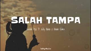 SALAH TAMPA || Gervldo 19xx Ft Justy Aldrin x Hendri Endico ( Video  Lirik ) LAGU TIMUR TERBARU 2022