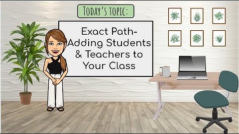 Exact Path Adding Students Teachers to Your Class
