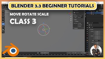 Blender Tutorial, for beginners | move rotate scale tips and tricks | Class 3