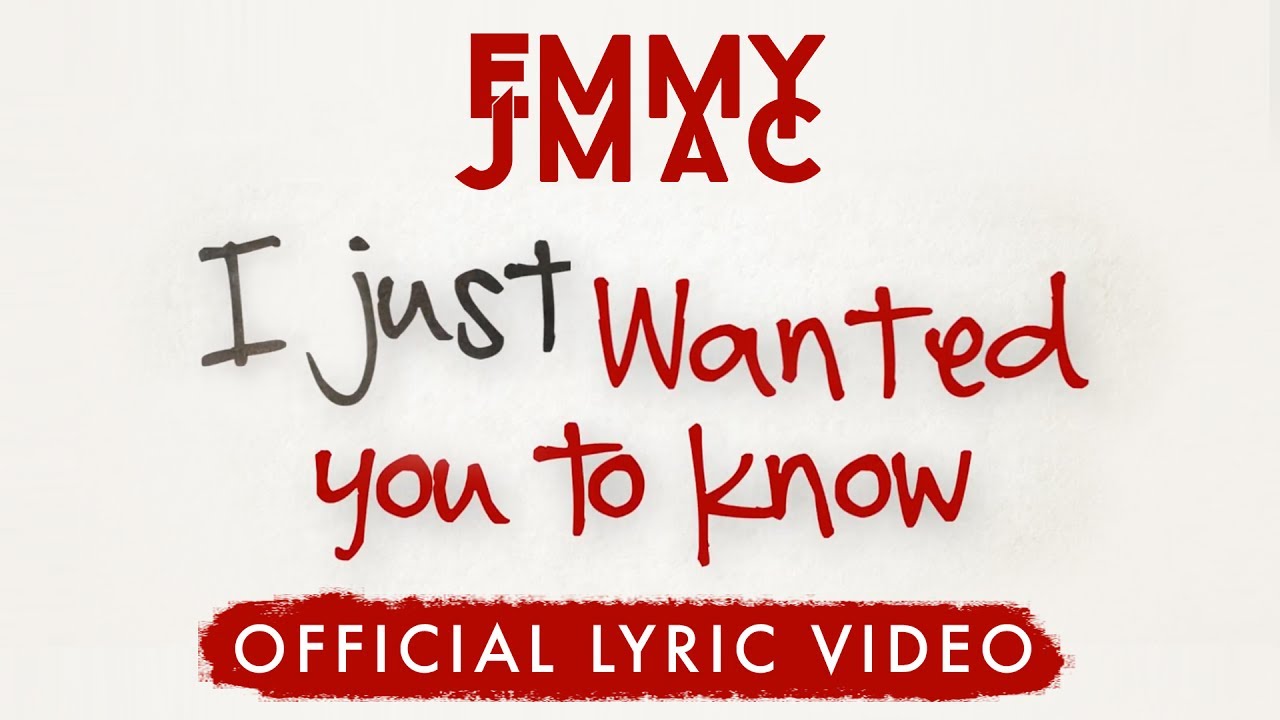 Emmy J Mac I Just Wanted You To Know The Official Lyrics Video