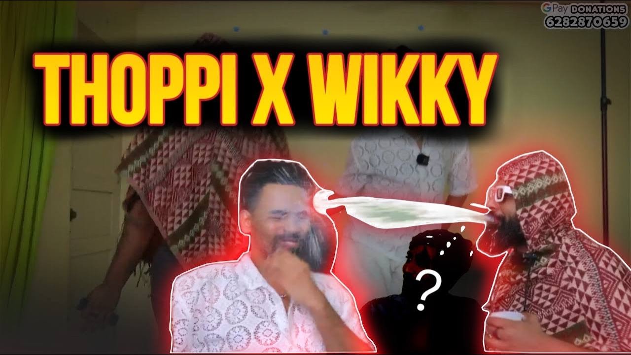 Thoppi x Wikky Thug