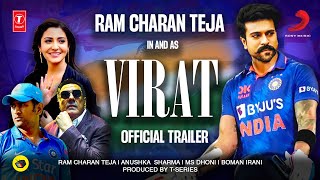 Virat : Movie - Official Trailer | Ram Charan Teja | Anushka Sharma | Dhoni | Virat Kohli | Fan Made