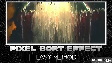 pixel sorting on alightmotion|malayalam|melt effect alightmotion|pixel sort|malayalam tutorialalight