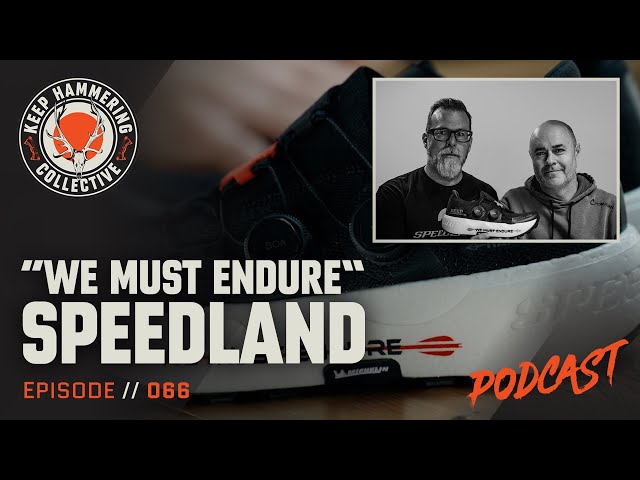 “We Must Endure” Speedland | Keep Hammering Collective | Episode 066 class=