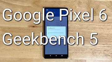 Google Pixel 6 Geekbench 5 Test | Google Tensor