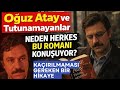 Oğuz Atay ve Tutunamayanlar / Neden herkes bu kitabı konuşuyor?