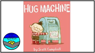 Hug Machine Read Aloud by Scott Campbell