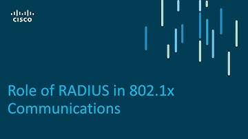 Role of RADIUS in 802 1X Communications