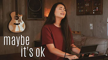 MAYBE IT'S OK // We Are Messengers (worship cover)