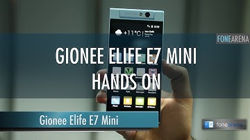 Gionee Elife E7 Mini Hands On