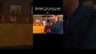 Interviewer : Let's do a quick live coding test" Me: #shortvideo #codelife #developerhumor