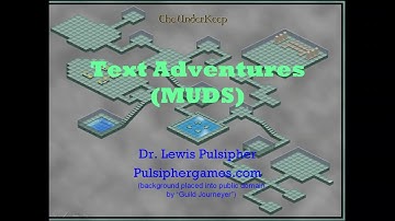 Text adventures and MUDs
