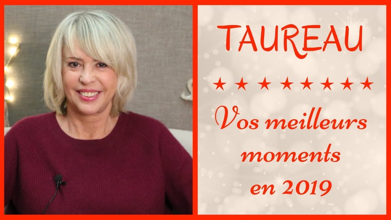 HOROSCOPE TAUREAU 2019, le MEILLEUR by Christine HAAS, astrologue - YouTube