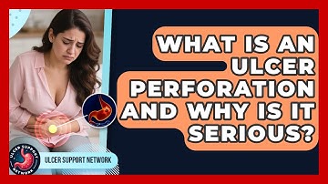 What Is An Ulcer Perforation And Why Is It Serious? - Ulcer Support Network