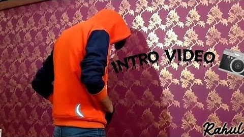 My first video on YouTube/intro video/Rahul Singh