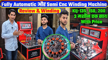 Fully Automatic cnc and semi cnc winding machine Review and Winding ! Kij 135, kij 150, kij 200 #cnc