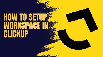 How to setup workspace in Clickup - Easy!