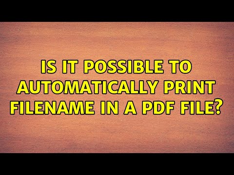 Is it possible to automatically print filename in a pdf file? (4 Solutions!!)