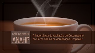 A Importância da Avaliação do Corpo Clínico na Acreditação Hospitalar