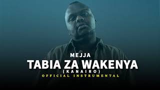 Mejja - Tabia za wa Kenya (Kanairo) [Official instrumental]