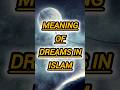 meaning of dreams in islam ☪️ || #islam #allah #quran #viral #trending #shorts #subscribe