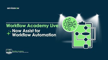 Getting Started with Now Assist for Workflow Automation - Workflow Academy Q3 (Sept 12th, 2024)