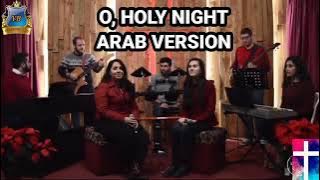 Lagu Natal O, Holy Night versi Bahasa Arab