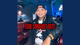 TEBE SONGKET BETE (Remastered 2025)