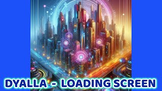 Dyalla - Loading Screen