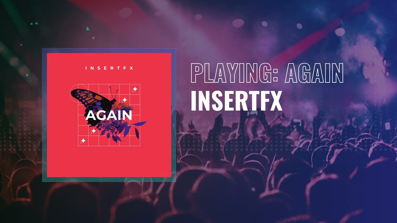 InsertFX - Again adlı videoyu YouTube'da izle InsertFX - Again adlı videoyu YouTube'da izle