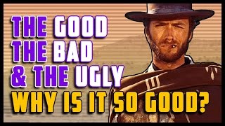 The Good The Bad \& The Ugly: Why Is It So Good?