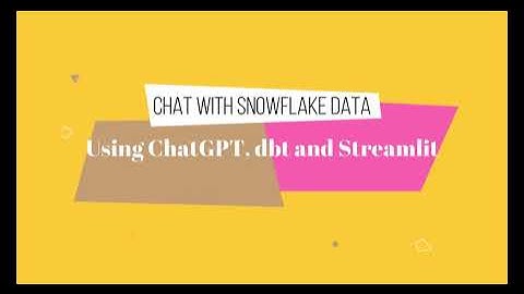 How to chat with data in Snowflake using ChatGPT, dbt, and Streamlit | Entechlog