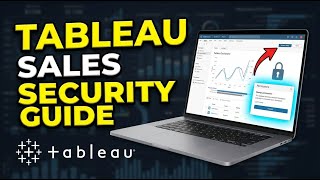 How to Protect Your Sales Insights with Tableau - Full Guide