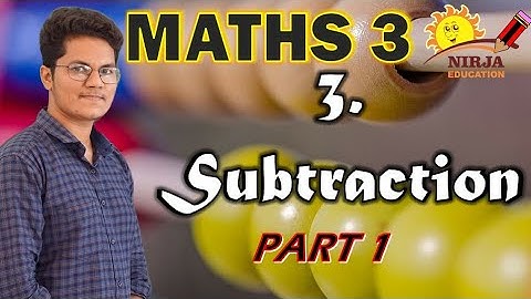 Class 3 Maths Subtraction - Part 1 | Class 3 Maths Chapter 3 | Subtraction | cbse Class 3 Maths