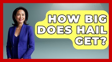 How Big Does Hail Get? - Weather Watchdog
