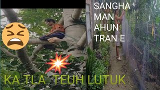 SANGHA MAN  AHUN TRAN EE.FAM KALAWI TREP ALAWM LE  THING LERAH .