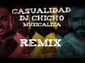 Nacho, Ozuna - Casualidad REMIX - DJ CHICHO MUSICALIZA