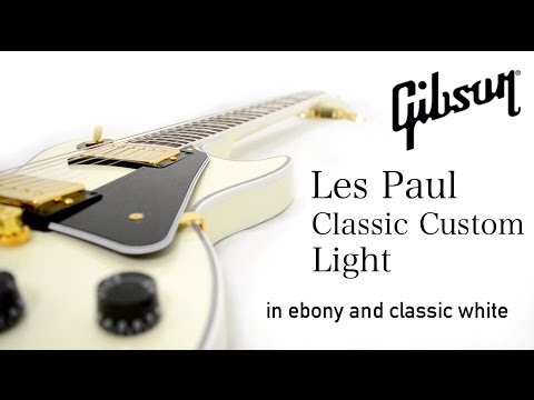 Gibson Les Paul Classic Custom Light Youtube