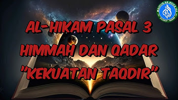 Kitab Al-Hikam Pasal 3/Himmah Dan Qadar/"KEKUATAN TAQDIR"