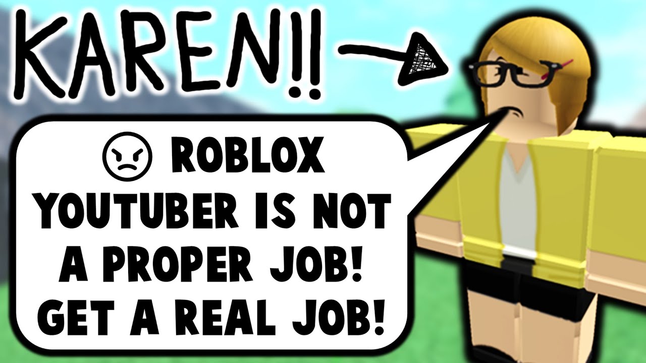 Being A Roblox Youtuber Is Not A Proper Job Story Time Youtube - good job star roblox