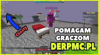 POMAGAM GRACZOM DERPMC.PL NA CHEATACH XDDDD