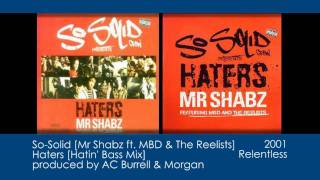So-Solid Crew - Haters [Hatin' Bass Mix] [2001 | Relentless]