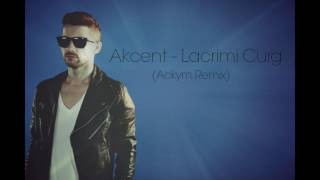 Akcent   Lacrimi Curg  Ackym Remix