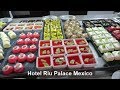 Buffet - Riu Palace Mexico, Riu Palace Riviera Maya, Riu Tequila, Riu Yucatan, Riu Playacar