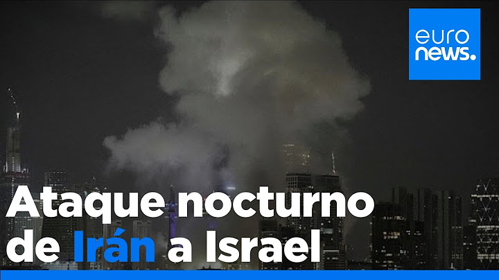 Irán lanza un ataque de represalia contra Israel con decenas de drones y misiles