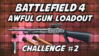 BF4 Awful Gun Loadout Challenge #2 870MCS