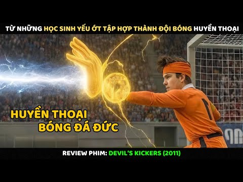 Từ Những Học Sinh Yếu Ớt Tập Hợp Thành Đội Bóng Huyền Thoại l Review Phim